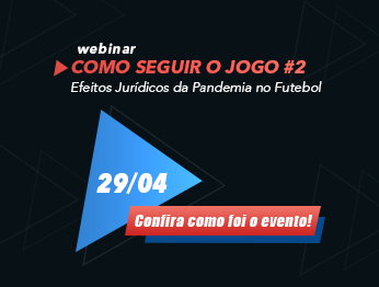 Debate analisa os principais efeitos jurídicos da pandemia na indústria do futebol